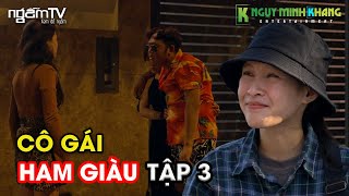 Cô Gái Ham Giàu Tập 2 | Khinh Người Yêu Nghèo Cô Gái Bỏ Theo Trai Và Cái Kết