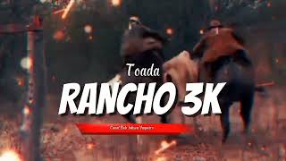 Toada RANCHO DOS 3K