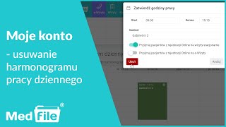 Moje konto, usuwanie harmonogramu pracy dziennego - program do gabinetu: medfile.pl