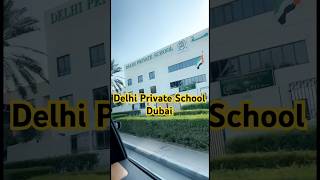 Delhi Private School Dubai ​⁠ #dubai #shorts #viral #shortvideo #delhi @VisitDubai