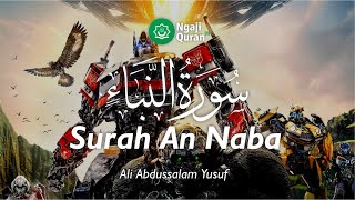 Surah An Naba  النّبإ Tilawah Merdu - Transformers : Rise of the Beasts | Ali Abdussalam Yusuf