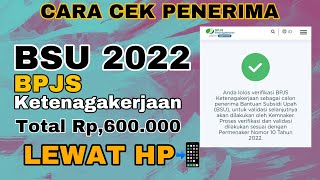 CARA CEK BSU BPJS KETENAGAKERJAAN 2022 DAN UPDATE REKENING PENERIMA