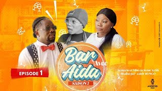 SÉRIE BAR AVEC AIDA SAISON 2 EPISODE 1 |AÏDA| LEADER AMISI| GRACE FITA | YA FIFI | MIMI KABONGO |