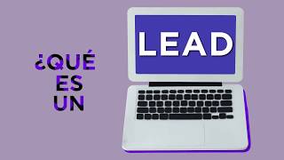 "Qué es un LEAD".