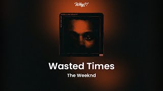 Wasted Times - The Weeknd |Es-En| Lyrics