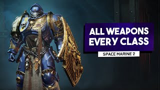 Warhammer 40k: Space Marine 2 | Full Arsenal & Class Breakdown