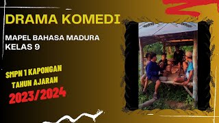 Drama Komedi | Tugas Kelompok | Mapel Bahasa Madura Kelas 9 | Bagian 2 | Tahun Ajaran 2023 / 2024