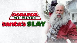 Dorkside We Watch: Santa's Slay