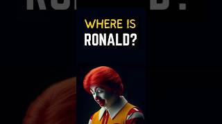 What Happened to Ronald McDonald?