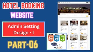 Building a Professional Hotel Booking Site from Scratch with PHP and MySQL | PART-06