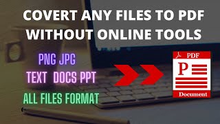 How to Convert any files to PDF  // basic computer trick