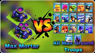 Max Mortars Vs Max All Ground Troops | Clash of Clans #supercell #pekka #cocnewupdate