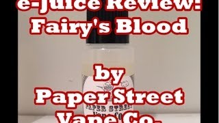 e-Juice Review - Fairy's Blood by Paper Street Vape Co.