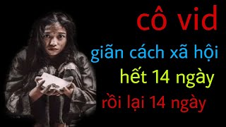 ( Nhạc chế ) thành phố hồ chí minh  tiếp tục thực hiện giãn cách xã hội khổ nữa rồi