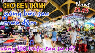 CHỢ BẾN THÀNH SG Vẫn Nóng Sau Cơn Mưa Đêm Lớn, VÀNG có thực sự 100 Triệu/lượng sau sự cố bất ngờ?