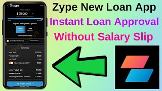 Zype New Loan App Instant Personal Loan Apply Instant Credit Limit