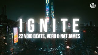 22 VOID BEATS, VERB & NAT JAMES - IGNITE | ARiSic