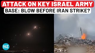 Hezbollah Damages Key Israeli Military Base, 10 Strikes In 1 Day: Blow To IDF Before Iran Attack?