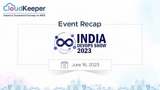 CloudKeeper at India DevOps Show, Bengaluru - June 2023 | Event Recap