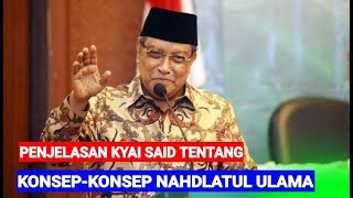 Kyai Said Mengupas Konsep NU Yang Sesungguhnya