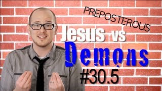 Jesus vs Demons: Episode 30 Part 2