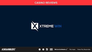 Xtreme Win Casino Video Review | AskGamblers