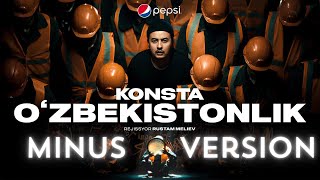 KONSTA - O‘zbekistonlik  (Minus Version)