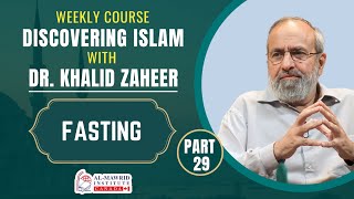 Discovering Islam Part 29 | Dr. Khalid Zaheer | Fasting | Al Mawrid Canada