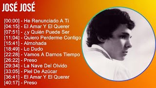 J o s é J o s é 2024 MIX Non-Stop Playlist ~ 1960s music, Latin Pop, Tropical, Mariachi, Latin m...