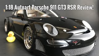 1:18 Autoart Porsche 911 GT3 RSR Review!