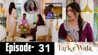 Tark e Wafa Episode 31 | Review | Tarke Wafa Ep 31 Promo | #TarkeWafa Ep 31 Teaser - Ary Drama