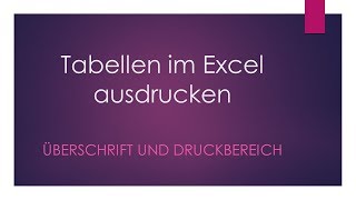 Tabellen im Excel ausdrucken: Überschrift und Druckbereich