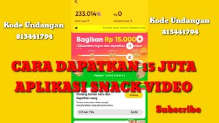 CARA DAPATKAN 15 JUTA DI APLIKASI SNACK VIDEO