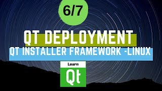 Qt Installer Framework - Linux | Qt Deployment (6/7)