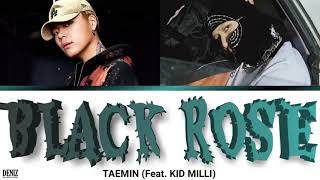 Taemin-(Black Rose) (Feat. Kid Milli). ПЕРЕВОД НА РУССКИЙ\ТЕКСТ\КИРИЛЛИЗАЦИЯ