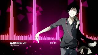 ♫【Nightcore】- Waking Up