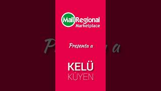 María Guerrero nos presenta Kelü Küyen - MallRegional