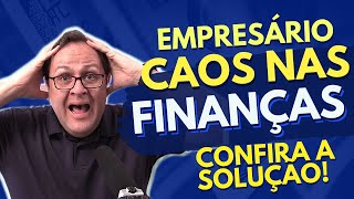 EMPRESÁRIO! CAOS NAS FINANÇAS? CONFIRA A SOLUÇÃO! | LEONARDO HOFFMAM