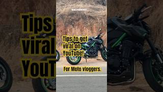 Tips to get viral on YouTube. #motorcycle #motovlog #z900 #z650 #ninja300 #funny #viral #memes #fail