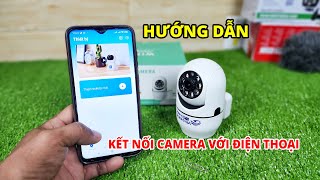 Hướng Dẫn Cài Đặt Kết Nối Camera Yoosee Với Điện Thoại Chi Tiết Nhất -Cách Sử Dụng || Anh Kiệt Store