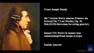 Franz Joseph Haydn, Sonata VII: Pater! in manus tuas commendo spiritum meum (Largo)