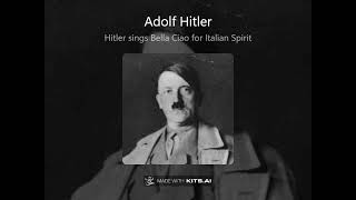 Hitler sings Bella Ciao