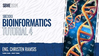 Bioinformatics (SBE30XX) Tutorial 4