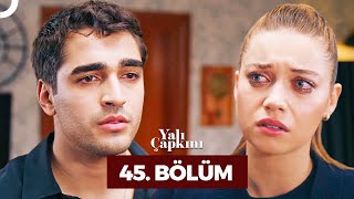 Yalı Çapkını 45. Bölüm