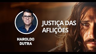 Justiça das Aflições | HAROLDO DUTRA DIAS  | 7ª Conferência Espírita do RN