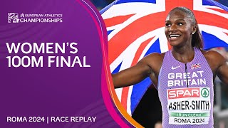 Asher-Smith BATTLES to gold! 🥇 Women's 100m final replay | Roma 2024