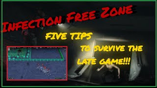 Infection Free Zone: Five Tips to Survive Late Game