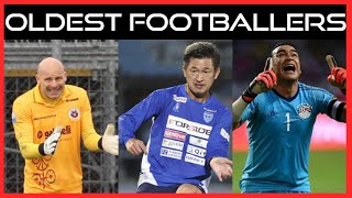 Top10: Oldest Footballers in the History of Football