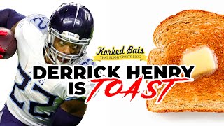 Derrick Henry is toast