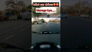 #Idiot car driver😡😡 #just like crash #bach gye #bike #ride #vlogs #shorts #stunts #viral